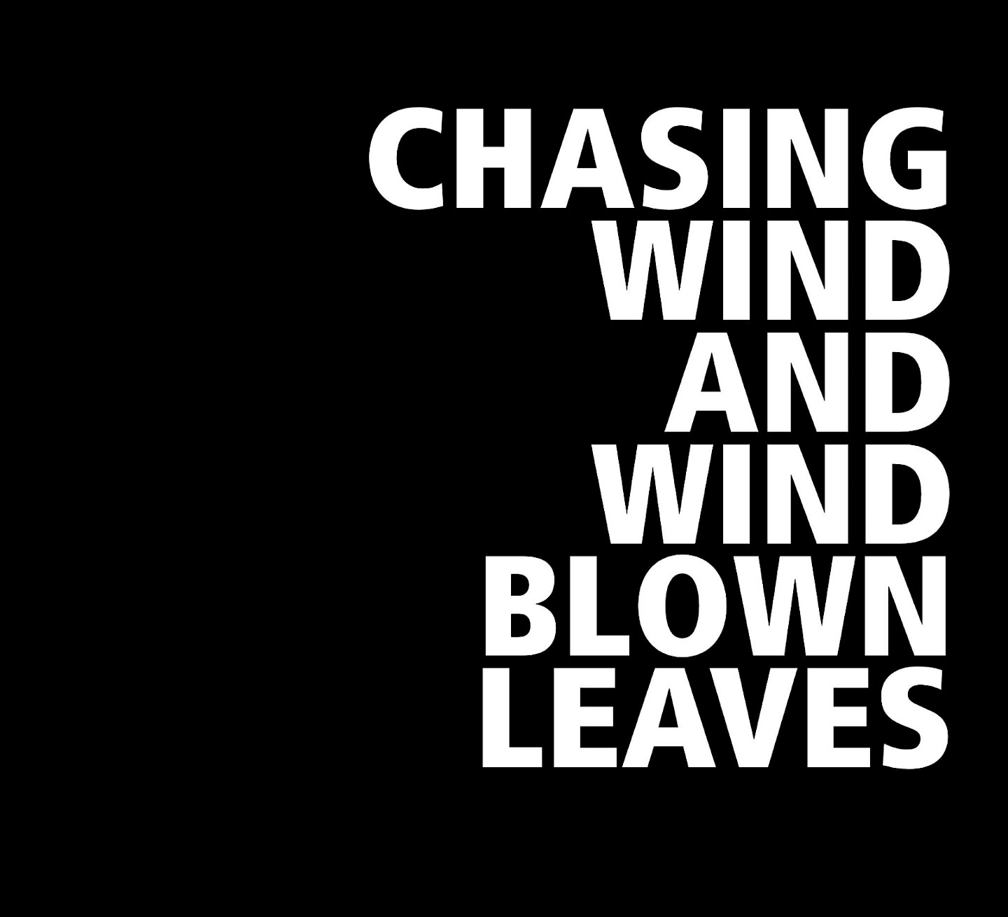 Joel Eschbach "Chasing wind and windblown leaves"