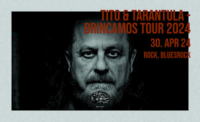 Tito & Tarantula - Brincamos Tour 2024