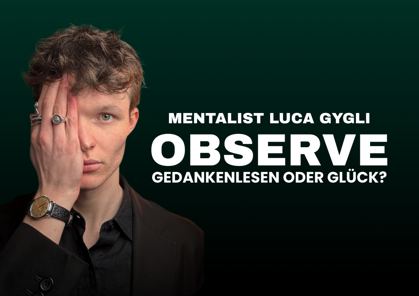 Mentalist Luca Gygli - Observe